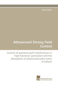bokomslag Attosecond Strong Field Control