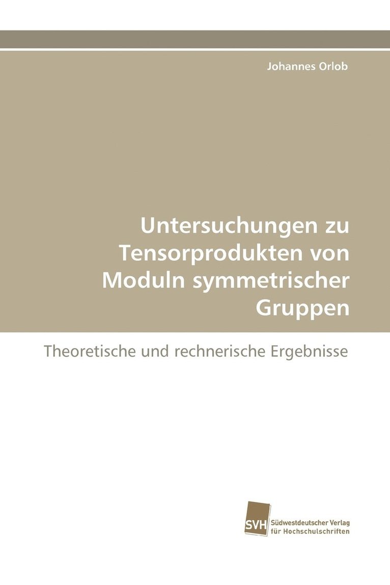 Untersuchungen Zu Tensorprodukten Von Moduln Symmetrischer Gruppen 1