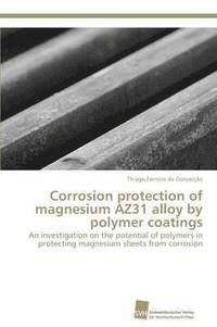 bokomslag Corrosion protection of magnesium AZ31 alloy by polymer coatings