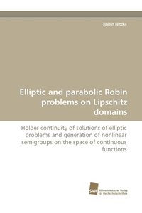 bokomslag Elliptic and Parabolic Robin Problems on Lipschitz Domains