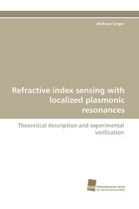 bokomslag Refractive Index Sensing with Localized Plasmonic Resonances