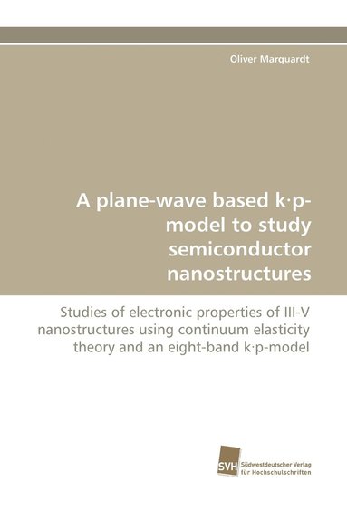 bokomslag A Plane-Wave Based K.P-Model to Study Semiconductor Nanostructures