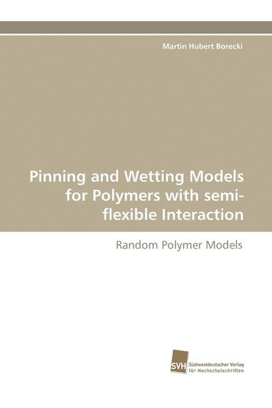 bokomslag Pinning and Wetting Models for Polymers with semi-flexible Interaction