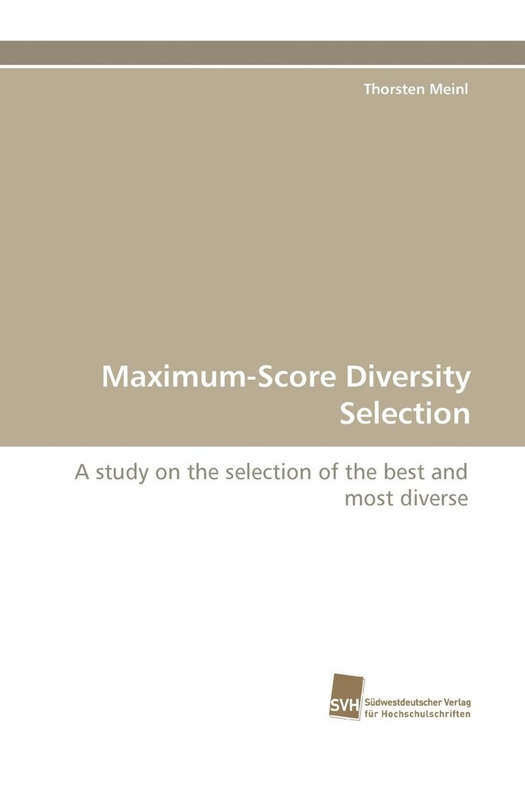 Maximum-Score Diversity Selection 1