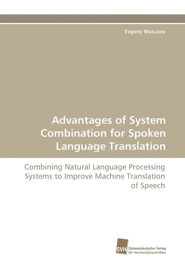 Advantages of System Combination for Spoken Language Translation 1