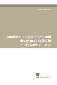 bokomslag Double-Slit Experiments and Decay Probability in Microwave Billiards