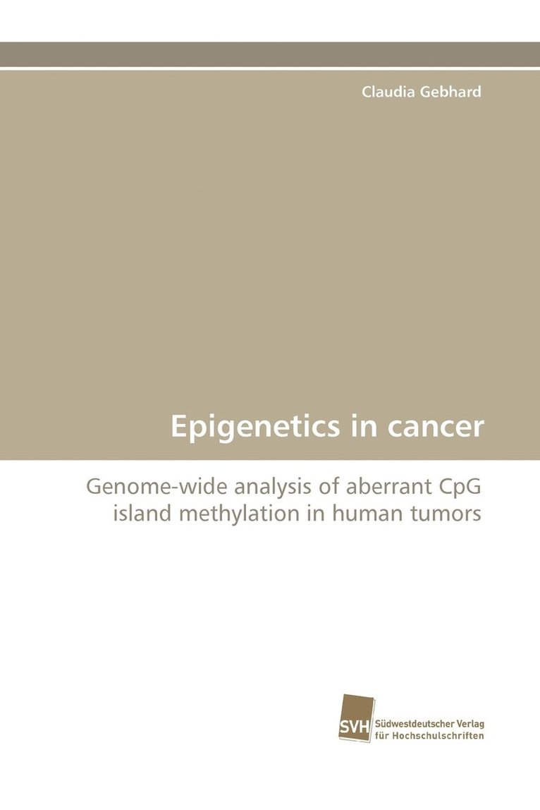 Epigenetics in Cancer 1