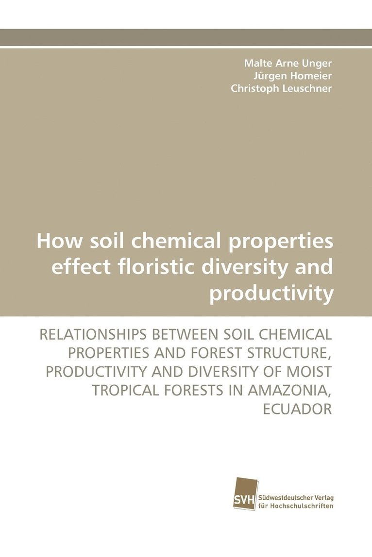 How Soil Chemical Properties Effect Floristic Diversity and Productivity 1