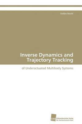 Inverse Dynamics and Trajectory Tracking 1