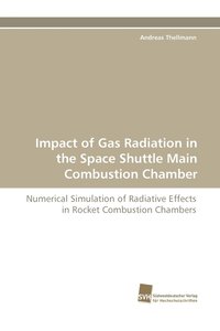 bokomslag Impact of Gas Radiation in the Space Shuttle Main Combustion Chamber