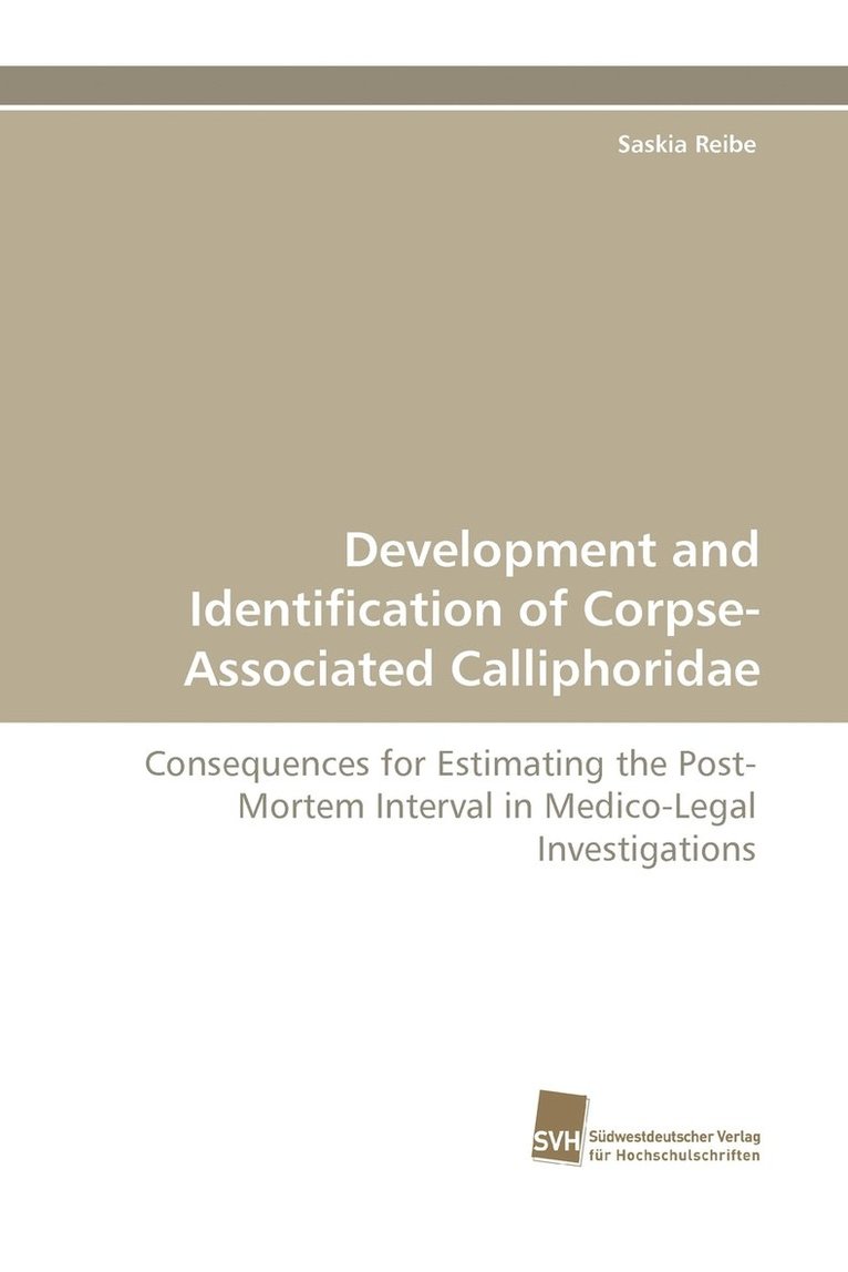 Development and Identification of Corpse-Associated Calliphoridae 1
