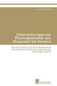 bokomslag Untersuchungen zur Pharmakokinetik von Bisoprolol bei Kindern