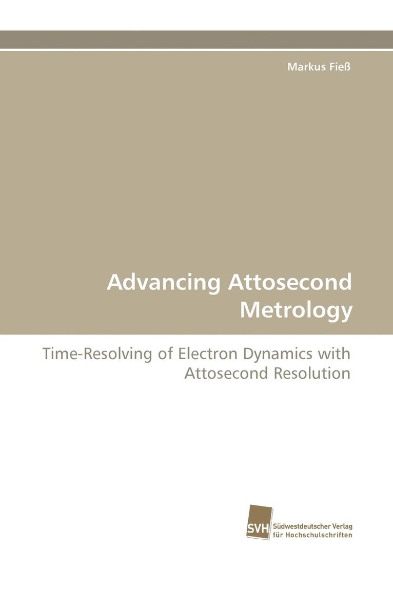 Advancing Attosecond Metrology 1
