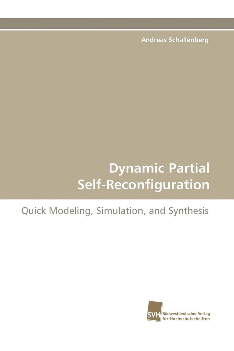 Dynamic Partial Self-Reconfiguration 1