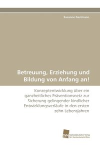 bokomslag Betreuung, Erziehung Und Bildung Von Anfang An!