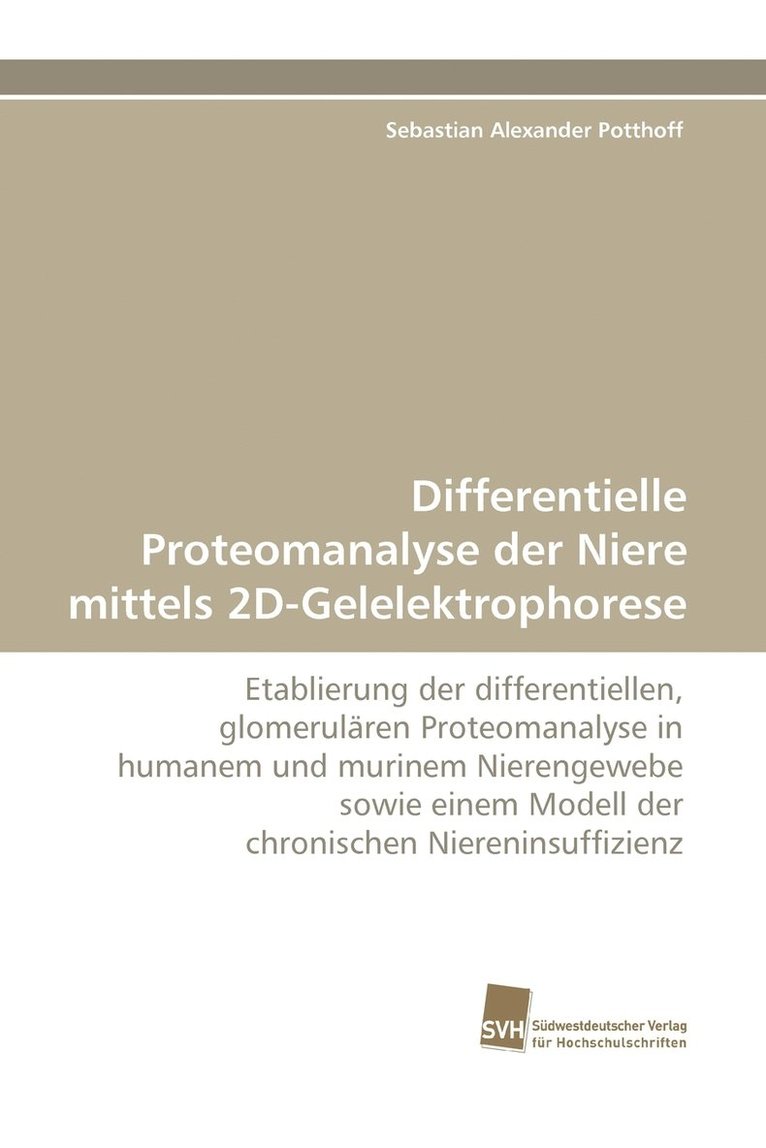 Differentielle Proteomanalyse Der Niere Mittels 2D-Gelelektrophorese 1