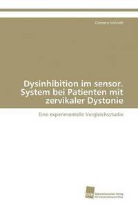 bokomslag Dysinhibition im sensor. System bei Patienten mit zervikaler Dystonie
