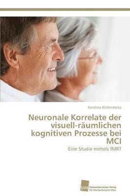 Neuronale Korrelate der visuell-rumlichen kognitiven Prozesse bei MCI 1