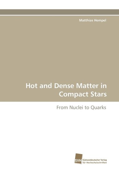 bokomslag Hot and Dense Matter in Compact Stars