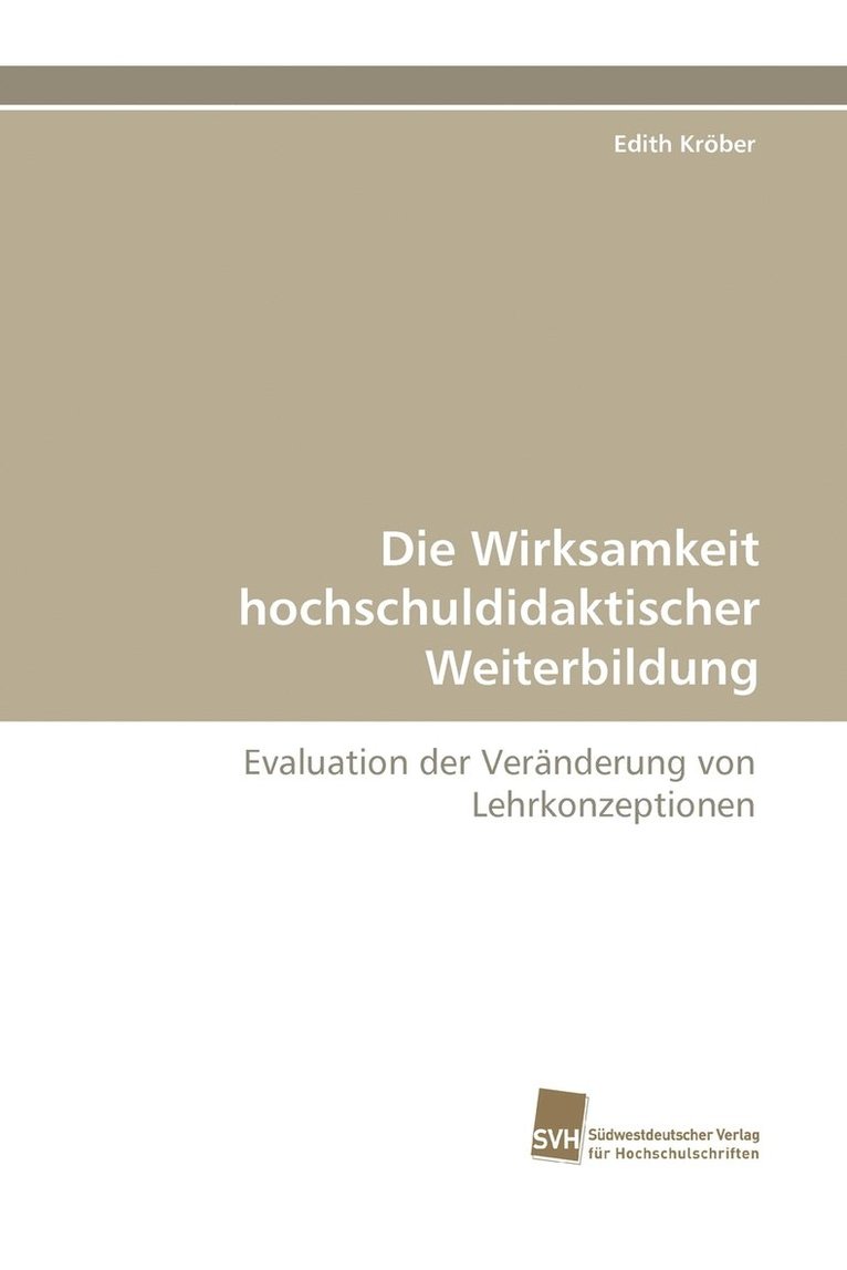 Die Wirksamkeit Hochschuldidaktischer Weiterbildung 1