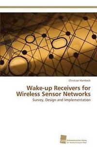 bokomslag Wake-up Receivers for Wireless Sensor Networks