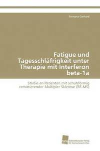 bokomslag Fatigue und Tagesschlfrigkeit unter Therapie mit Interferon beta-1a
