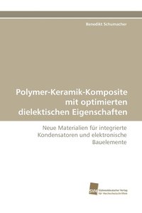 bokomslag Polymer-Keramik-Komposite mit optimierten dielektischen Eigenschaften
