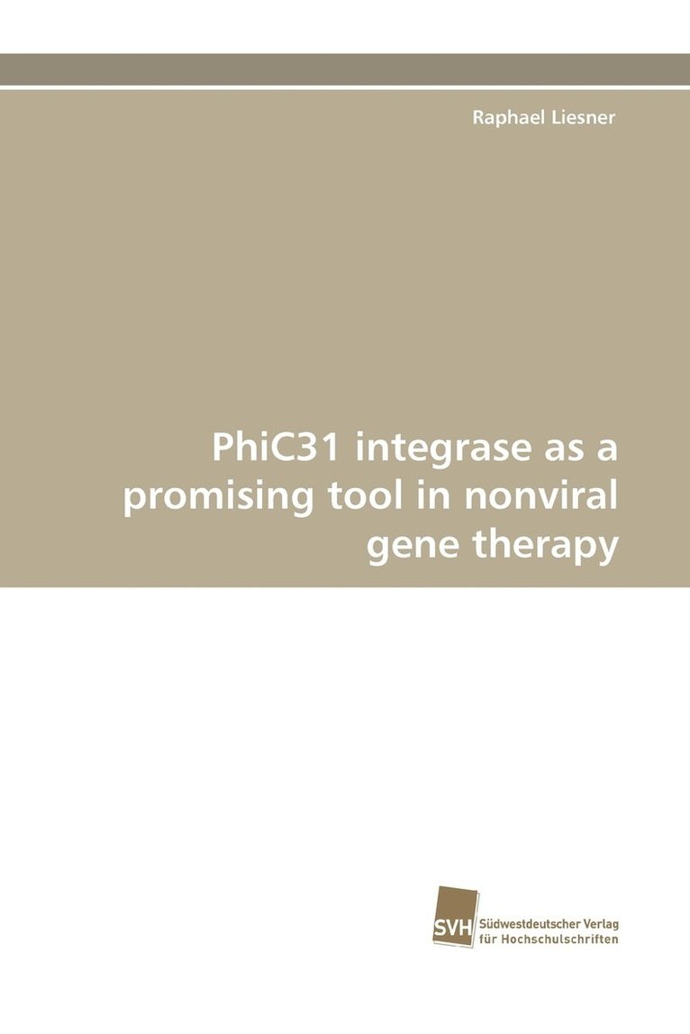 Phic31 Integrase as a Promising Tool in Nonviral Gene Therapy 1