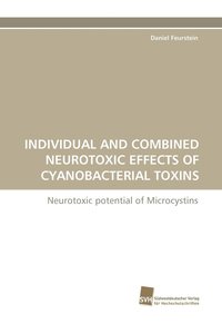 bokomslag Individual and Combined Neurotoxic Effects of Cyanobacterial Toxins