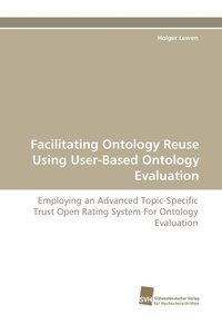 bokomslag Facilitating Ontology Reuse Using User-Based Ontology Evaluation