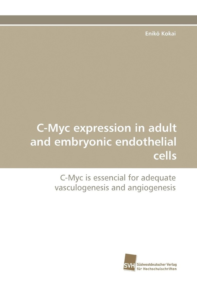 C-Myc Expression in Adult and Embryonic Endothelial Cells 1
