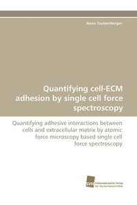 bokomslag Quantifying Cell-Ecm Adhesion by Single Cell Force Spectroscopy