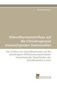 bokomslag Steroidhormoneinfluss Auf Die Chondrogenese Mesenchymaler Stammzellen