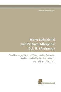 bokomslag Vom Lukasbild Zur Pictura-Allegorie Bd. II. (Anhang)
