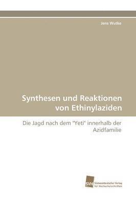 bokomslag Synthesen Und Reaktionen Von Ethinylaziden