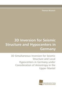 bokomslag 3D Inversion for Seismic Structure and Hypocenters in Germany