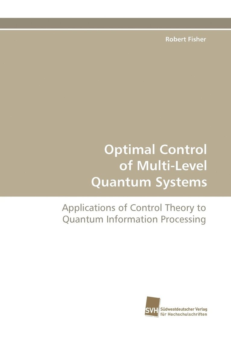 Optimal Control of Multi-Level Quantum Systems 1