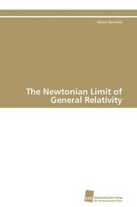 bokomslag The Newtonian Limit of General Relativity