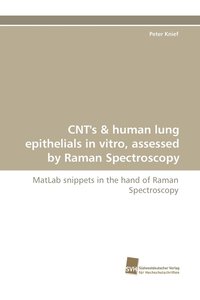 bokomslag Cnt's & Human Lung Epithelials in Vitro, Assessed by Raman Spectroscopy