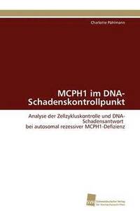 bokomslag MCPH1 im DNA-Schadenskontrollpunkt