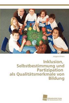 Inklusion, Selbstbestimmung und Partizipation als Qualittsmerkmale von Bildung 1