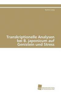 bokomslag Transkriptionelle Analysen bei B. japonicum auf Genistein und Stress