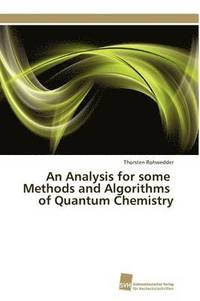 bokomslag An Analysis for some Methods and Algorithms of Quantum Chemistry