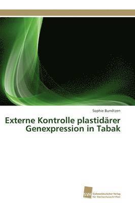 Externe Kontrolle plastidrer Genexpression in Tabak 1