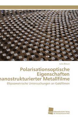 bokomslag Polarisationsoptische Eigenschaften nanostrukturierter Metallfilme