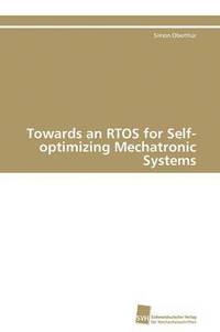 bokomslag Towards an RTOS for Self-optimizing Mechatronic Systems