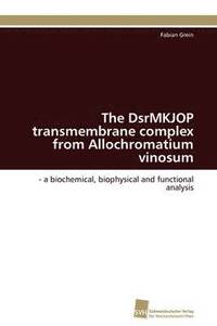 bokomslag The DsrMKJOP transmembrane complex from Allochromatium vinosum