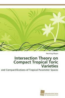 Intersection Theory on Compact Tropical Toric Varieties 1
