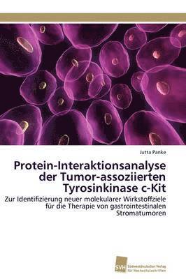 Protein-Interaktionsanalyse der Tumor-assoziierten Tyrosinkinase c-Kit 1