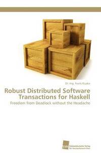 bokomslag Robust Distributed Software Transactions for Haskell